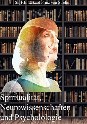 Cover: Spiritualität, Neurowissenschaften und Psychologie