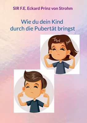 Cover: Wie du dein Kind durch die Pubertät bringst