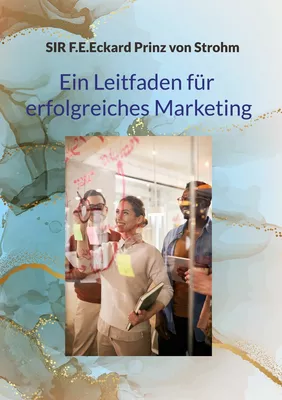 Cover: Ein Leitfaden für erfolgreiches Marketing