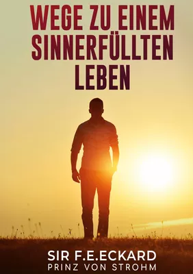 Cover: Wege zu einem sinnerfüllten Leben